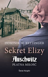 Sekret Elizy. Auschwitz. Płatna miłość (wydanie pocketowe) - Dominik W. Rettinger - książka