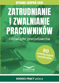 Zatrudnianie i zwalnianie pracowników.Wydanie sierpień 2020 -  - książka
