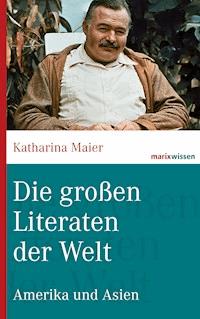 Die großen Literaten der Welt - Katharina Maier - ebook