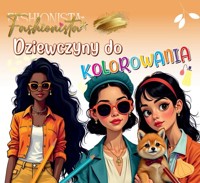 Fashionista. Dziewczyny do kolorowania -  - książka