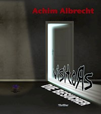 Visitors - Die Besucher - Achim Albrecht - ebook