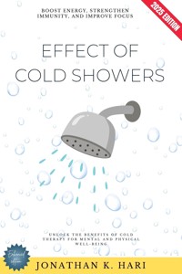 Effect of Cold Showers: - Jonathan K. Hari - ebook