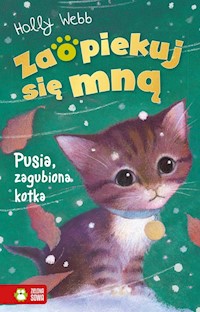 Zaopiekuj się mną. Pusia zagubiona kotka - Holly Webb - książka