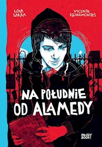 Na południe od Alamedy - Larra Lola, Reinamontes Vicente - książka