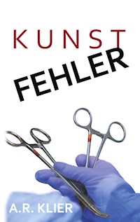 Kunstfehler - A.R. Klier - ebook