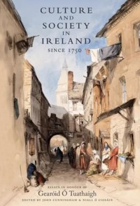 Culture and Society in Ireland Since 1750 -  - ebook
