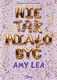 Nie tak miało być - Amy Lea - książka