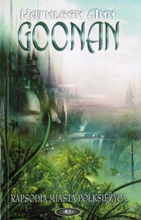 Rapsodia Miasta Półksiężyca - Kathleen Ann Goonan - ebook
