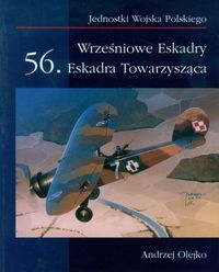 Wrześniowe Eskadry 56 Eskadra Towarzysząca - Olejko Andrzej - książka