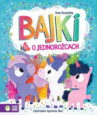 Bajki o jednorożcach - Korycińska Anna - książka