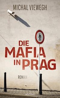 Die Mafia in Prag - Michal Viewegh - ebook