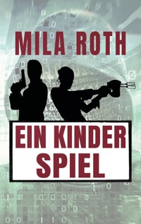 Ein Kinderspiel - Mila Roth - ebook