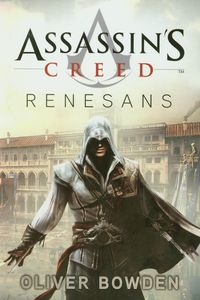 Assassin's Creed Renesans - Oliver Bowden - książka