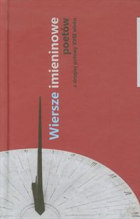Wiersze imieninowe poetów z drugiej połowy XVIII wieku -  - książka