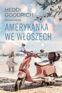 Amerykanka we Włoszech - Heddi Goodrich - ebook + książka
