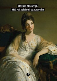 Mój rok relaksu i odpoczynku - Ottessa Moshfegh - ebook + audiobook + książka