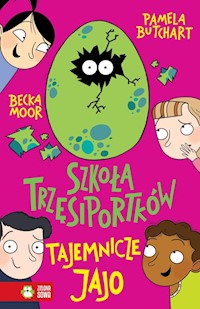 Szkoła Trzęsiportków Tajemnicze jajo - Butchart Pamela - książka