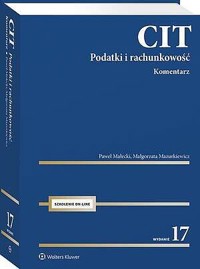 CIT. Komentarz. Podatki i rachunkowość - Małgorzata Mazurkiewicz, Paweł Małecki - książka