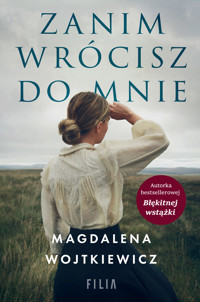 Zanim wrócisz do mnie - Wojtkiewicz Magdalena - ebook + audiobook