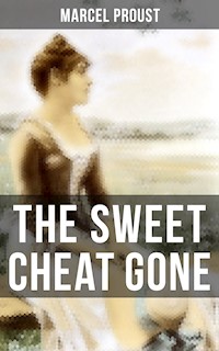 The Sweet Cheat Gone - Proust Marcel - ebook