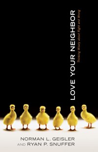 Love Your Neighbor - Norman L. Geisler - ebook