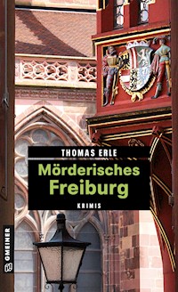 Mörderisches Freiburg - Thomas Erle - ebook