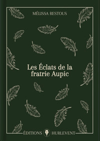 Les Éclats de la fratrie Aupic - Mélissa Restous - ebook