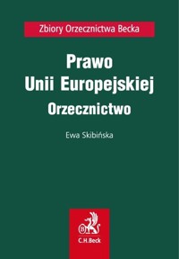 Prawo Unii Europejskiej Orzecznictwo - Ewa Skibińska - książka