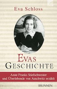 Evas Geschichte - Eva Schloss - ebook