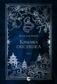 Krwawa Orchidea. Seria Szkarłatna alchemiczka. Tom 2 - Kylie Lee Baker - książka