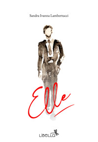 Elle - Sandra Ivanna Lambertucci - ebook