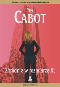 Zbrodnie w rozmiarze XL - Meg Cabot - książka