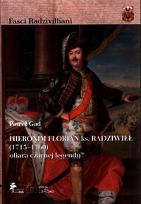 Hieronim Florian ks. Radziwiłł (1715-1760) - Gad Paweł - książka