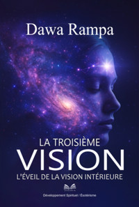La Troisième Vision - Dawa Rampa / Luiz Santos - ebook