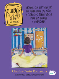 Cuidar a los niños de día y de noche - Claudia Romandía Cantú - ebook