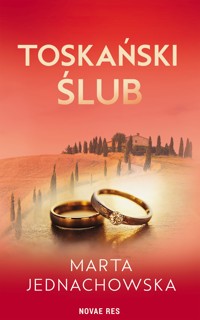 Toskański ślub - Marta Jednachowska - ebook + książka