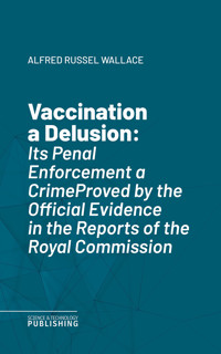 Vaccination a Delusion - Alfred Russel Wallace - ebook