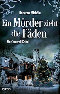 Ein Mörder zieht die Fäden - Rebecca Michéle - ebook