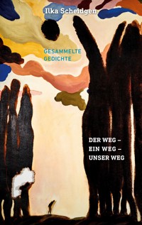 Der Weg - Ein Weg - Unser Weg - Ilka Scheidgen - ebook