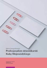 Profesjonalizm dziennikarski Kuby Wojewódzkiego - Lewandowska Maria - książka