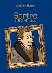 Sartre in 60 Minutes - Walther Ziegler - ebook