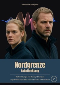 NORDGRENZE - Schattenklang - Teil 2 - Franziska M. Aedelgroen - ebook