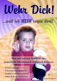Wehr Dich! ...weil ich NEIN sagen darf! - Juliane Vögele - ebook