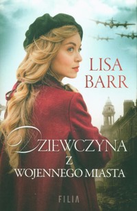 Dziewczyna z wojennego miasta - Barr Lisa - ebook + audiobook + książka