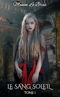 Le Sang Soleil - Manon Le Bras - ebook