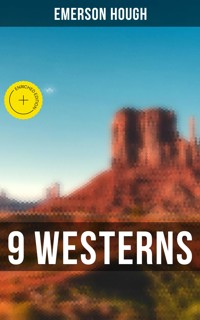 9 WESTERNS - Emerson Hough - ebook