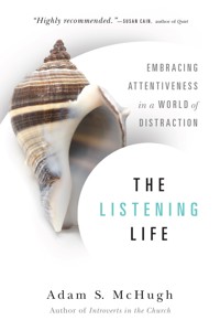 The Listening Life - Adam S. McHugh - ebook