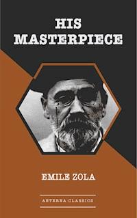 His Masterpiece - Emile Zola - ebook