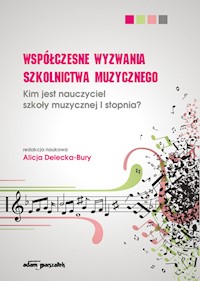 Współczesne wyzwania szkolnictwa muzycznego - Delecka-Bury Alicja - książka