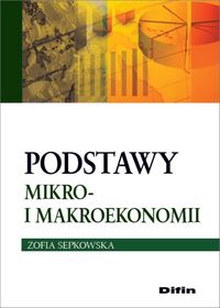 Podstawy mikro- i makroekonomii - Sepkowska Zofia - książka
